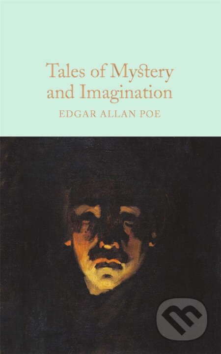 Kniha: Tales of Mystery and Imagination (Edgar Allan Poe). Pan Macmillan, 2016 Kniha: Tales of Mystery and Imagination (Edgar Allan Poe). Pan Macmillan, 2016