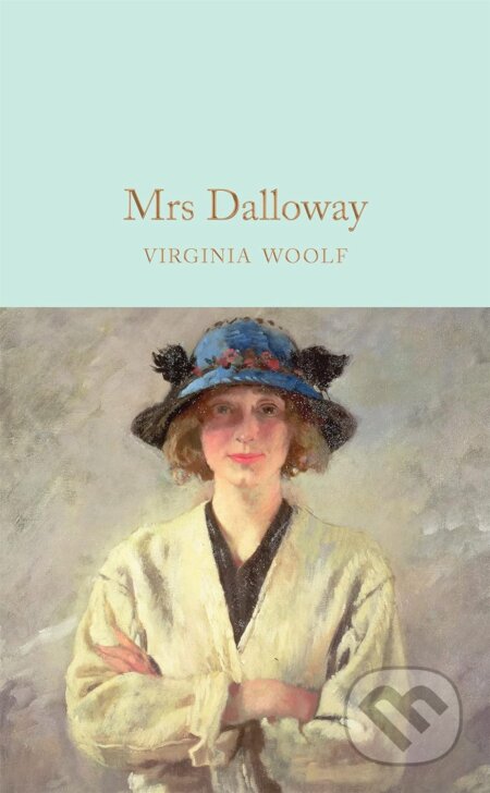 Kniha: Mrs Dalloway (Virginia Woolf). Pan Macmillan, 2017 Kniha: Mrs Dalloway (Virginia Woolf). Pan Macmillan, 2017