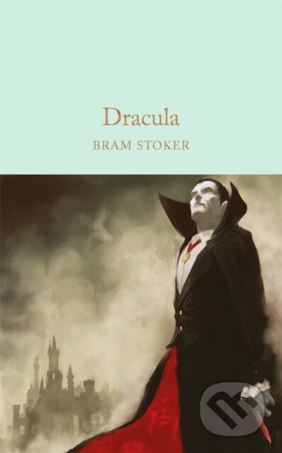 Kniha: Dracula (Bram Stoker). Pan Macmillan, 2016 Kniha: Dracula (Bram Stoker). Pan Macmillan, 2016