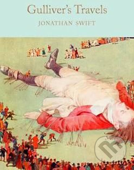 Kniha: Gulliver's Travels (Jonathan Swift). Pan Macmillan, 2017 Kniha: Gulliver's Travels (Jonathan Swift). Pan Macmillan, 2017