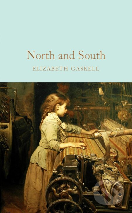Kniha: North and South (Elizabeth Gaskell). Pan Macmillan, 2017 Kniha: North and South (Elizabeth Gaskell). Pan Macmillan, 2017