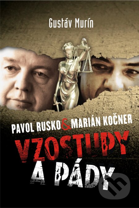E-kniha: Pavol Rusko vs Marián Kočner – Vzostupy a pády (Gustáv Murín). Gustáv Murín E-kniha: Pavol Rusko vs Marián Kočner – Vzostupy a pády (Gustáv Murín). Gustáv Murín