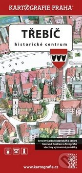 Třebíč Historické centrum (Kartografie Praha). Kartografie Praha, 2019 Třebíč Historické centrum (Kartografie Praha). Kartografie Praha, 2019
