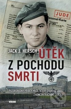 Útěk z pochodu smrti - Jack J. Hersch, Víkend, 2019