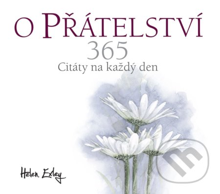 Kniha: O přátelství (Helen Exley). Slovart CZ, 2019 Kniha: O přátelství (Helen Exley). Slovart CZ, 2019