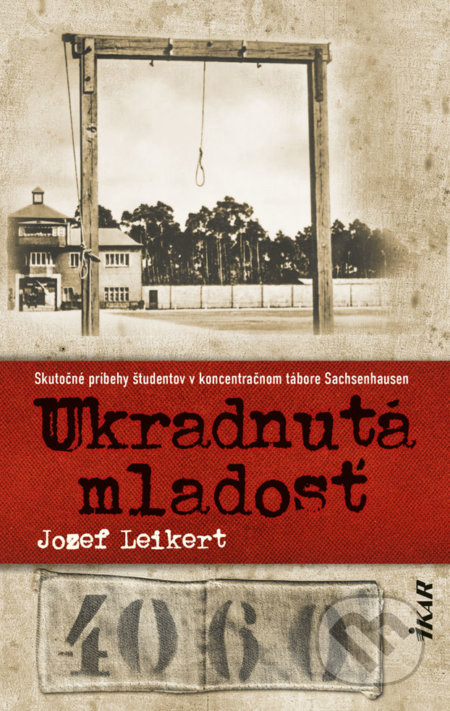 Kniha: Ukradnutá mladosť (Jozef Leikert), 2019 Kniha: Ukradnutá mladosť (Jozef Leikert), 2019
