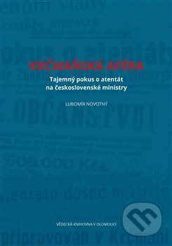 Kniha: Krčmaňská aféra (Lubomír Novotný). Vědecká knihovna v Olomouci, 2017 Kniha: Krčmaňská aféra (Lubomír Novotný). Vědecká knihovna v Olomouci, 2017