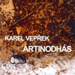 Hudobné CD: Artinodhás (Indies). Indies, 2009 Hudobné CD: Artinodhás (Indies). Indies, 2009