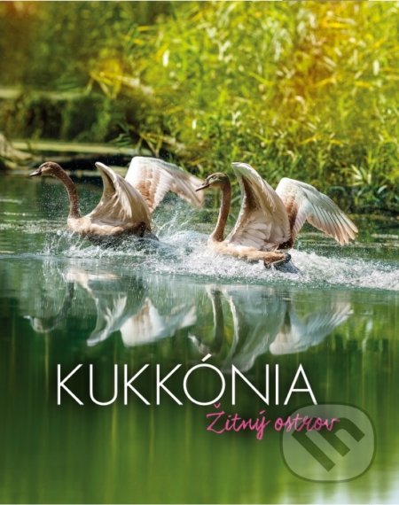 Kniha: Kukkónia - Žitný ostrov (Katalin L. Horváth). LOAR, 2017 Kniha: Kukkónia - Žitný ostrov (Katalin L. Horváth). LOAR, 2017