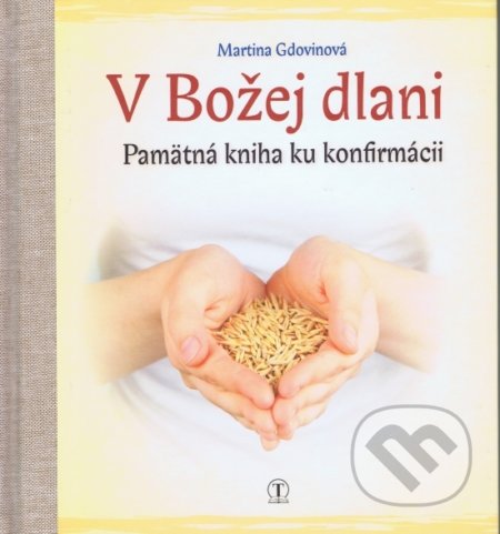 Kniha: V božej dlani (Martina Gdovinová). Tranoscius, 2014 Kniha: V božej dlani (Martina Gdovinová). Tranoscius, 2014
