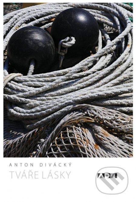 Kniha: Tváře lásky (Anton Divácký). AD71, 2018 Kniha: Tváře lásky (Anton Divácký). AD71, 2018
