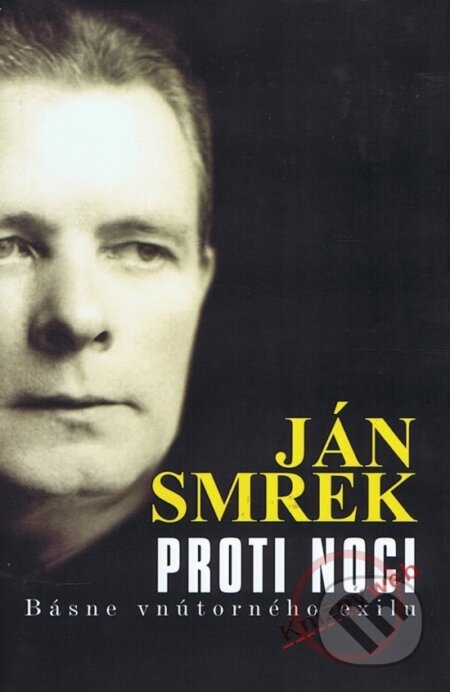 Kniha: Proti noci (Ján Smrek). Elán, 2010 Kniha: Proti noci (Ján Smrek). Elán, 2010