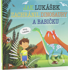Kniha: Jak Lukášek zachránil dinosaury a babičku (Šimon Matějů). Pikola, 2019 Kniha: Jak Lukášek zachránil dinosaury a babičku (Šimon Matějů). Pikola, 2019