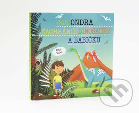 Kniha: Jak Ondra zachránil dinosaury a babičku (Šimon Matějů). Pikola, 2019 Kniha: Jak Ondra zachránil dinosaury a babičku (Šimon Matějů). Pikola, 2019