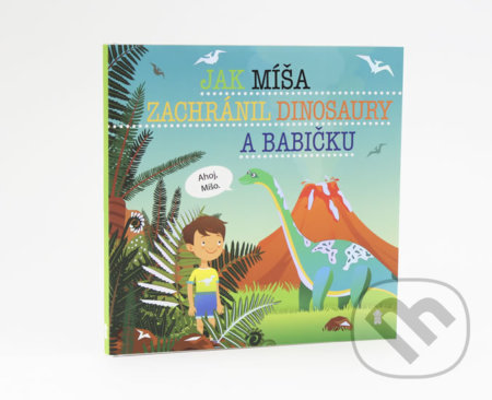 Kniha: Jak Míša zachránil dinosaury a babičku (Šimon Matějů). Pikola, 2019 Kniha: Jak Míša zachránil dinosaury a babičku (Šimon Matějů). Pikola, 2019