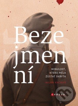 Kniha: Bezejmenní (Milan Krčmář). CPRESS, 2019 Kniha: Bezejmenní (Milan Krčmář). CPRESS, 2019