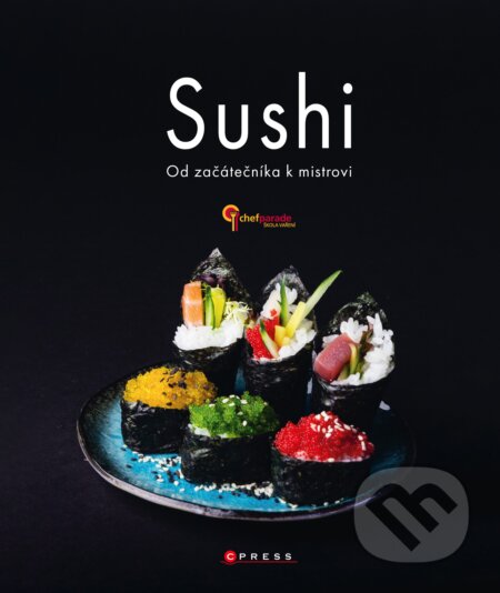 Kniha: Sushi (CPRESS). CPRESS, 2019 Kniha: Sushi (CPRESS). CPRESS, 2019