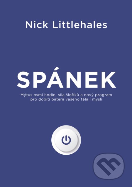 Kniha: Spánek (Nick Littlehales). XYZ, 2019 Kniha: Spánek (Nick Littlehales). XYZ, 2019