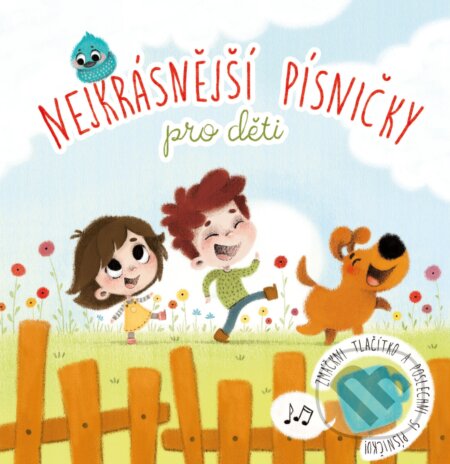 Kniha: Nejkrásnější písničky pro děti (Edika). Edika, 2019 Kniha: Nejkrásnější písničky pro děti (Edika). Edika, 2019
