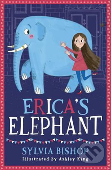 Kniha: Erica's Elephant (Sylvia Bishop). Scholastic, 2017 Kniha: Erica's Elephant (Sylvia Bishop). Scholastic, 2017