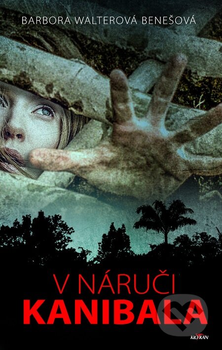 E-kniha: V náruči kanibala (Barbora Benešová Walterová). Alpress, 2019 E-kniha: V náruči kanibala (Barbora Benešová Walterová). Alpress, 2019