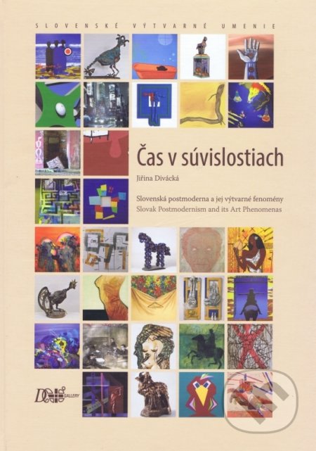 Kniha: Čas v súvislostiach (Jiřina Divácká). D plus gallery, 2018 Kniha: Čas v súvislostiach (Jiřina Divácká). D plus gallery, 2018