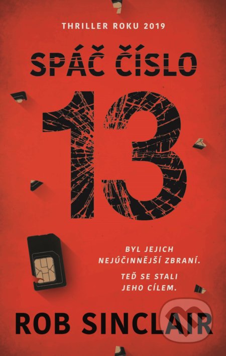 Kniha: Spáč číslo 13 (Rob Sinclair). Domino, 2019 Kniha: Spáč číslo 13 (Rob Sinclair). Domino, 2019