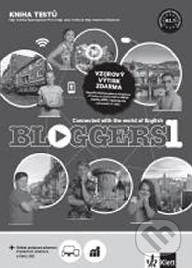 Kniha: Bloggers 1 – kniha testů (Klett). Klett, 2018 Kniha: Bloggers 1 – kniha testů (Klett). Klett, 2018