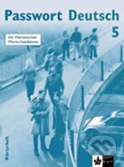 Kniha: Passwort Deutsch 5 - Slovníček (5-dílný) (Ch. Fandrych, D. Dane a U. Albrecht). Klett, 2011 Kniha: Passwort Deutsch 5 - Slovníček (5-dílný) (Ch. Fandrych, D. Dane a U. Albrecht). Klett, 2011