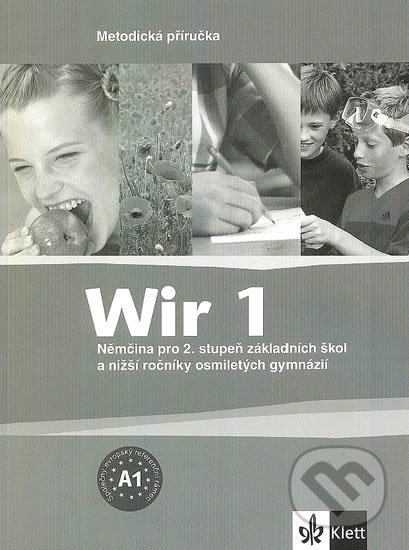Kniha: Wir 1 - Němčina pro 2. stupeň ZŠ a nižší ročníky 8-letých gymnázií (Giorgio Motta). Klett, 2012 Kniha: Wir 1 - Němčina pro 2. stupeň ZŠ a nižší ročníky 8-letých gymnázií (Giorgio Motta). Klett, 2012