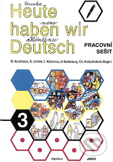 Kniha: Heute haben wir Deutsch 3 - Pracovní sešit (Jirco). Jirco, 2019 Kniha: Heute haben wir Deutsch 3 - Pracovní sešit (Jirco). Jirco, 2019