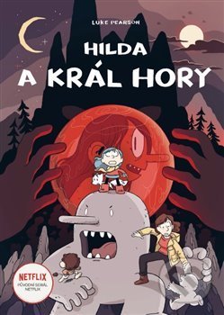 Kniha: Hilda a král hory (Luke Pearson). Paseka, 2019 Kniha: Hilda a král hory (Luke Pearson). Paseka, 2019