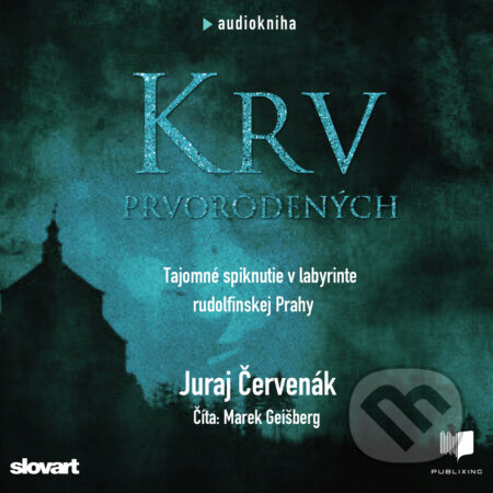 Audiokniha: Krv prvorodených (Juraj Červenák). Publixing, Slovart, 2019 Audiokniha: Krv prvorodených (Juraj Červenák). Publixing, Slovart, 2019