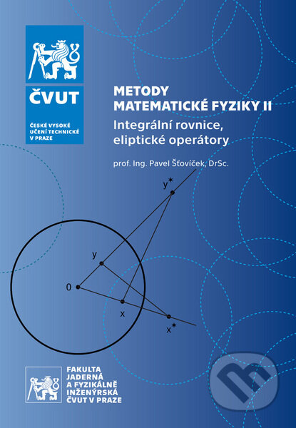 Kniha: Metody matematické fyziky II. (Pavel Šťovíček). CVUT Praha, 2017 Kniha: Metody matematické fyziky II. (Pavel Šťovíček). CVUT Praha, 2017