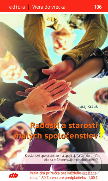 Kniha: Radosti a starosti malých spoločenstiev (Juraj Králik). Don Bosco, 2019 Kniha: Radosti a starosti malých spoločenstiev (Juraj Králik). Don Bosco, 2019