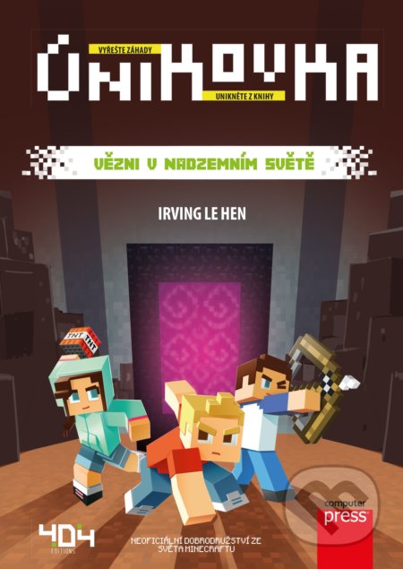 Kniha: Únikovka: Vězni v Nadzemním světě (Irving Le Hen). Computer Press, 2019 Kniha: Únikovka: Vězni v Nadzemním světě (Irving Le Hen). Computer Press, 2019