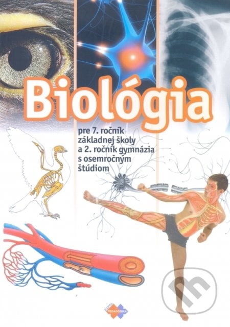 Biológia pre 7. ročník základnej školy a 2. ročník gymnázia s osemročným štúdiom - Kolektív autorov, Expol Pedagogika, 2019