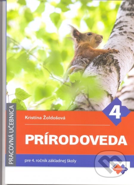 Prírodoveda pre 4. ročník ZŠ - Kristína Žoldošová, Expol Pedagogika, 2018
