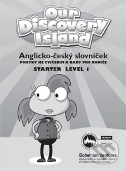 Kniha: Our Discovery Island Starter 1: Anglicko - český slovníček (Bohemian Ventures). Bohemian Ventures, 2017 Kniha: Our Discovery Island Starter 1: Anglicko - český slovníček (Bohemian Ventures). Bohemian Ventures, 2017