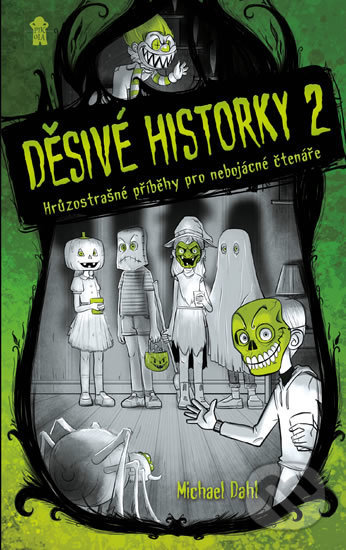 Kniha: Děsivé historky 2 (Michael Dahl a Xavier Bonet). Pikola, 2019 Kniha: Děsivé historky 2 (Michael Dahl a Xavier Bonet). Pikola, 2019
