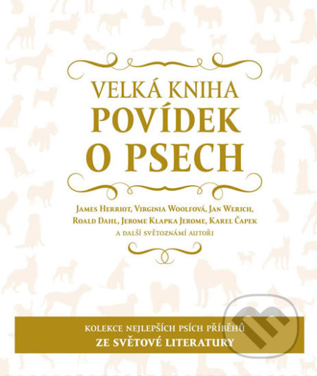 Kniha: Velká kniha povídek o psech (Familium). Familium, 2019 Kniha: Velká kniha povídek o psech (Familium). Familium, 2019