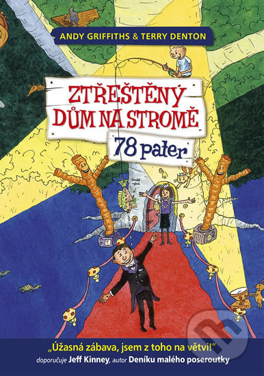 Kniha: Ztřeštěný dům na stromě - 78 pater (Andy Griffiths). Petrkov, 2019 Kniha: Ztřeštěný dům na stromě - 78 pater (Andy Griffiths). Petrkov, 2019