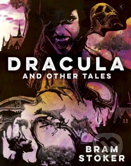 Kniha: Dracula (Bram Stoker). Arcturus, 2019 Kniha: Dracula (Bram Stoker). Arcturus, 2019