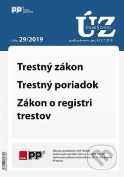 UZZ 29/2019 Trestný zákon, Trestný poriadok, Zákon o registri trestov (Poradca podnikateľa). Poradca podnikateľa, 2019 UZZ 29/2019 Trestný zákon, Trestný poriadok, Zákon o registri trestov (Poradca podnikateľa). Poradca podnikateľa, 2019