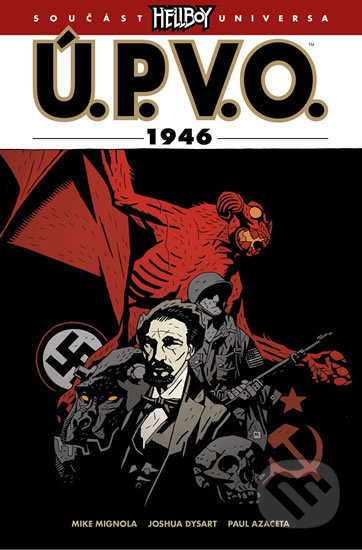 Kniha: Ú.P.V.O. 9 - 1946 (Mike Mignola a kolektív). Comics centrum, 2019 Kniha: Ú.P.V.O. 9 - 1946 (Mike Mignola a kolektív). Comics centrum, 2019