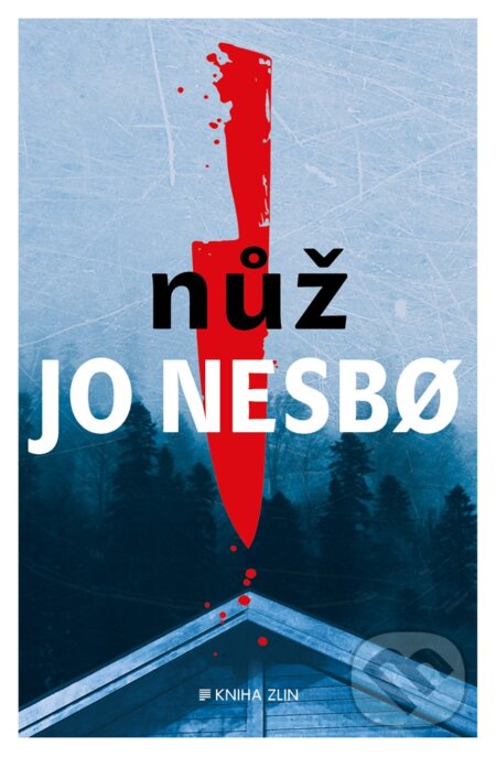 E-kniha: Nůž (Jo Nesbo). Kniha Zlín, 2019 E-kniha: Nůž (Jo Nesbo). Kniha Zlín, 2019
