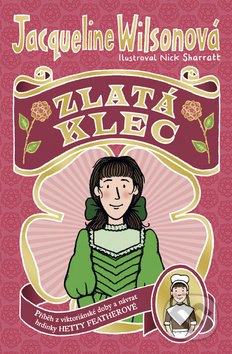 Kniha: Zlatá klec (Jacqueline Wilsonová). BB/art, 2019 Kniha: Zlatá klec (Jacqueline Wilsonová). BB/art, 2019