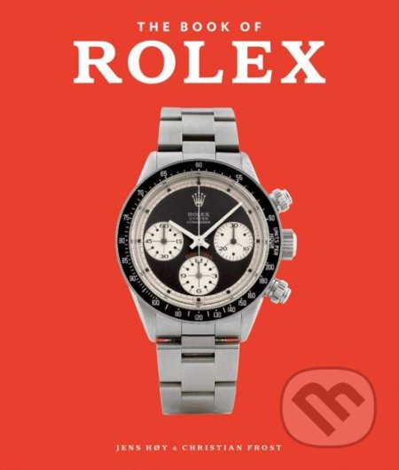 Kniha: The Book of Rolex (Christian Frost a Jens Hoy). ACC Art Books, 2019 Kniha: The Book of Rolex (Christian Frost a Jens Hoy). ACC Art Books, 2019