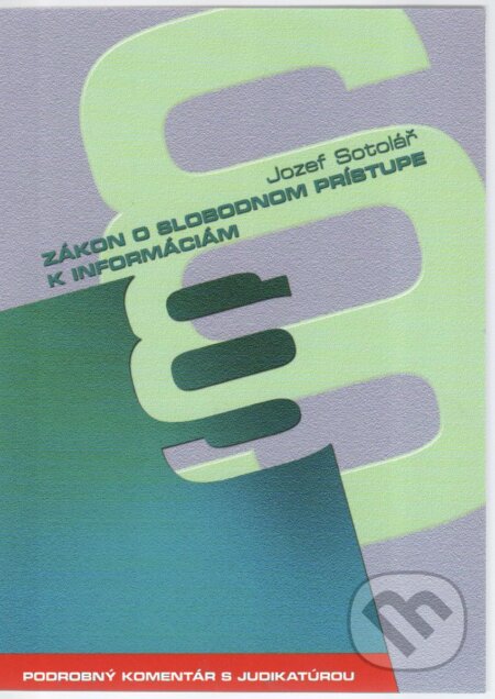 Kniha: Zákon o slobodnom prístupe k informáciám (Jozef Sotolář). Vydavateľstvo komunálnej literatúry, 2008 Kniha: Zákon o slobodnom prístupe k informáciám (Jozef Sotolář). Vydavateľstvo komunálnej literatúry, 2008
