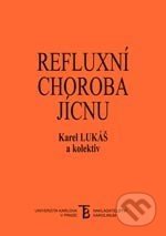 Kniha: Refluxní choroba jícnu (Karel Lukáš). Univerzita Karlova v Praze, 2003 Kniha: Refluxní choroba jícnu (Karel Lukáš). Univerzita Karlova v Praze, 2003